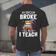 Halloween Teacher Tee My Broom Broke So Now I Teach Men's Back Print T-Shirt, gift for family, gift for coworker Halloween Teacher Tee My Broom Broke So Now I Teach Men's Back Print T-Shirt, gift for family, gift for coworker