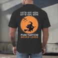 Halloween Teacher Witch Lets Eat Kids Punctuation Men's Back Print T-Shirt, gift for family, gift for coworker Halloween Teacher Witch Lets Eat Kids Punctuation Men's Back Print T-Shirt, gift for family, gift for coworker