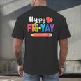 Happy Fri-Yay Friday Lovers Fun Teacher Life Weekend Men's Back Print T-Shirt, gift for family, gift for coworker Happy Fri-Yay Friday Lovers Fun Teacher Life Weekend Men's Back Print T-Shirt, gift for family, gift for coworker
