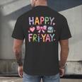 Happy Fri-Yay Teacher Fry Yay Friday Weekend Cute Fri-Yay Men's Back Print T-Shirt, gift for family, gift for coworker