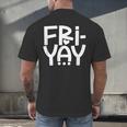 Happy Friyay Teacher Shirt Cute Teacher Fashion Fri-Yay Men's Back Print T-Shirt, gift for family, gift for coworker