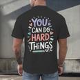 You Can Do Hard Things Test Day Teacher Kids Men's Back Print T-Shirt, gift for family, gift for coworker You Can Do Hard Things Test Day Teacher Kids Men's Back Print T-Shirt, gift for family, gift for coworker