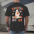 Haunted By 67 Boo Ghost Teacher 6 7 Halloween Costume Men's Back Print T-Shirt, gift for family, gift for coworker Haunted By 67 Boo Ghost Teacher 6 7 Halloween Costume Men's Back Print T-Shirt, gift for family, gift for coworker