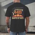 Haunted By Math 67 Meme Math Teacher Square Root 4489 Men's Back Print T-Shirt, gift for family, gift for coworker Haunted By Math 67 Meme Math Teacher Square Root 4489 Men's Back Print T-Shirt, gift for family, gift for coworker
