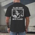I'Ll Just Wait Until It's Quiet Halloween Teacher Mom Men's Back Print T-Shirt, gift for family, gift for coworker I'Ll Just Wait Until It's Quiet Halloween Teacher Mom Men's Back Print T-Shirt, gift for family, gift for coworker