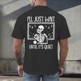 Ill Just Wait Until Its Quiet Teacher Lazy Halloween Costume Men's Back Print T-Shirt, gift for family, gift for coworker Ill Just Wait Until Its Quiet Teacher Lazy Halloween Costume Men's Back Print T-Shirt, gift for family, gift for coworker