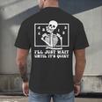 I'Ll Just Wait Until It's Quiet Teacher Men Women Men's Back Print T-Shirt, gift for family, gift for coworker I'Ll Just Wait Until It's Quiet Teacher Men Women Men's Back Print T-Shirt, gift for family, gift for coworker