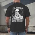 I'Ll Wait Until It's Quiet Tshirt Skeleton Teacher Halloween Men's Back Print T-Shirt, gift for family, gift for coworker I'Ll Wait Until It's Quiet Tshirt Skeleton Teacher Halloween Men's Back Print T-Shirt, gift for family, gift for coworker