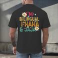 I’m Bilingual I Haha And Jaja Spanish Teacher Bilingual For Men Women Girls Kids Men's Back Print T-Shirt, gift for family, gift for coworker
