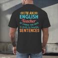 I'm An English Teacher Of Course You Have To Write Men's Back Print T-Shirt, gift for family, gift for coworker I'm An English Teacher Of Course You Have To Write Men's Back Print T-Shirt, gift for family, gift for coworker