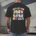 Inclusion Is My Jam SPED Teacher Special Education Life Men's Back Print T-Shirt, gift for family, gift for coworker Inclusion Is My Jam SPED Teacher Special Education Life Men's Back Print T-Shirt, gift for family, gift for coworker