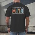 I'Ts A Good Day To Do Math Back To School Math Teacher Men's Back Print T-Shirt, gift for family, gift for coworker