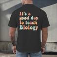 It's A Good Day To Teach Biology Biology Teacher Men's Back Print T-Shirt, gift for family, gift for coworker