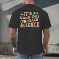 Its A Good Day To Teach Science Earth Science Teacher Men's Back Print T-Shirt, gift for family, gift for coworker