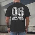 Kids Hello Sixth Back To School 6th Grade Dream Team Teacher Men's Back Print T-Shirt, gift for family, gift for coworker Kids Hello Sixth Back To School 6th Grade Dream Team Teacher Men's Back Print T-Shirt, gift for family, gift for coworker