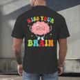 Kiss Your Brain Calm Mindset Teacher Kids Boys Girls Women Men's Back Print T-Shirt, gift for family, gift for coworker Kiss Your Brain Calm Mindset Teacher Kids Boys Girls Women Men's Back Print T-Shirt, gift for family, gift for coworker