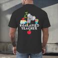 Koalafied Teacher Proud School Teacher Koala Cute T-Shirt Men's Back Print T-Shirt, gift for family, gift for coworker Koalafied Teacher Proud School Teacher Koala Cute T-Shirt Men's Back Print T-Shirt, gift for family, gift for coworker