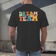 Last Day Of School Back To School Dream-Team Teacher Kids Men's Back Print T-Shirt, gift for family, gift for coworker Last Day Of School Back To School Dream-Team Teacher Kids Men's Back Print T-Shirt, gift for family, gift for coworker