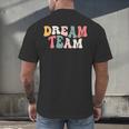 Last Day Of School Back To School Dream Team Teacher Kids Men's Back Print T-Shirt, gift for family, gift for coworker Last Day Of School Back To School Dream Team Teacher Kids Men's Back Print T-Shirt, gift for family, gift for coworker