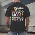 You Are Letters Alphabet Learn ABCs Inspiration Teacher Life Men's Back Print T-Shirt, gift for family, gift for coworker You Are Letters Alphabet Learn ABCs Inspiration Teacher Life Men's Back Print T-Shirt, gift for family, gift for coworker
