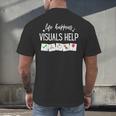 Life Happens Visuals Help Special Education Teacher Aide Men Women Men's Back Print T-Shirt, gift for family, gift for coworker Life Happens Visuals Help Special Education Teacher Aide Men Women Men's Back Print T-Shirt, gift for family, gift for coworker