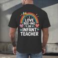 I Love Bee-Ing An Infant Teacher Toddler Teaching Men's Back Print T-Shirt, gift for family, gift for coworker