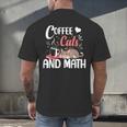 I Love Math Cats And Coffee Heart Mathematics Teacher Men's Back Print T-Shirt, gift for family, gift for coworker I Love Math Cats And Coffee Heart Mathematics Teacher Men's Back Print T-Shirt, gift for family, gift for coworker