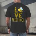 Love Preschool Back To School Yellow Bee Preschool Teacher For Men Women Girls Kids Men's Back Print T-Shirt, gift for family, gift for coworker Love Preschool Back To School Yellow Bee Preschool Teacher For Men Women Girls Kids Men's Back Print T-Shirt, gift for family, gift for coworker