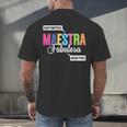 Maestra Fabulosa Bilingual Spanish Espanol Teacher School Men's Back Print T-Shirt, gift for family, gift for coworker Maestra Fabulosa Bilingual Spanish Espanol Teacher School Men's Back Print T-Shirt, gift for family, gift for coworker
