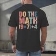 Do The Math 67 Meme Six Seven Teacher Men's Back Print T-Shirt, gift for family, gift for coworker Do The Math 67 Meme Six Seven Teacher Men's Back Print T-Shirt, gift for family, gift for coworker