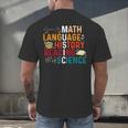 Math Language History Reading Science Music Teacher Men's Back Print T-Shirt, gift for family, gift for coworker Math Language History Reading Science Music Teacher Men's Back Print T-Shirt, gift for family, gift for coworker