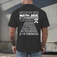Come To The Math Side We Have Pie Shirt Pi Day Teacher Men's Back Print T-Shirt, gift for family, gift for coworker Come To The Math Side We Have Pie Shirt Pi Day Teacher Men's Back Print T-Shirt, gift for family, gift for coworker