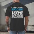 Math Teacher If At First You Don't Succeed Men's Back Print T-Shirt, gift for family, gift for coworker Math Teacher If At First You Don't Succeed Men's Back Print T-Shirt, gift for family, gift for coworker