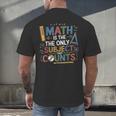 Math Teacher Mathematician Subject Mathematics Joke Men's Back Print T-Shirt, gift for family, gift for coworker Math Teacher Mathematician Subject Mathematics Joke Men's Back Print T-Shirt, gift for family, gift for coworker