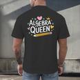 Mathematician And Mathematics Teacher Algebra Queen Men's Back Print T-Shirt, gift for family, gift for coworker Mathematician And Mathematics Teacher Algebra Queen Men's Back Print T-Shirt, gift for family, gift for coworker