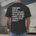 Never Mess With An English Teacher Back To School Men's Back Print T-Shirt, gift for family, gift for coworker