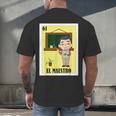 Mexican For Teachers El Maestro Men's Back Print T-Shirt, gift for family, gift for coworker