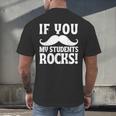If You Mustache My Students Rock Teacher Mustache Men's Back Print T-Shirt, gift for family, gift for coworker