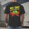 No Taki When Teacher Taki Education Classroom Teacher For Men Women Girls Kids Men's Back Print T-Shirt, gift for family, gift for coworker