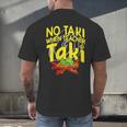 No Taki When Teacher Taki Education Classroom Teacher Men's Back Print T-Shirt, gift for family, gift for coworker No Taki When Teacher Taki Education Classroom Teacher Men's Back Print T-Shirt, gift for family, gift for coworker