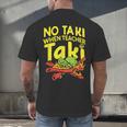 No Taki When Teacher Taki Teacher Pun Humor Men's Back Print T-Shirt, gift for family, gift for coworker No Taki When Teacher Taki Teacher Pun Humor Men's Back Print T-Shirt, gift for family, gift for coworker