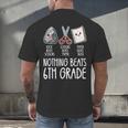 Nothing Beats 6th Grade Back To School Kids Teachers Men's Back Print T-Shirt, gift for family, gift for coworker