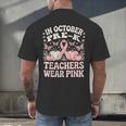 In October Pre-K Teachers Wear Pink Ribbon Breast Cancer Men's Back Print T-Shirt, gift for family, gift for coworker