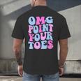 OMG Point Your Toes Dancing Teacher Tap Dancer Dance For Men Women Kids Men's Back Print T-Shirt, gift for family, gift for coworker