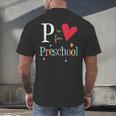 P Is For Preschool Teacher Student Back To School Men's Back Print T-Shirt, gift for family, gift for coworker P Is For Preschool Teacher Student Back To School Men's Back Print T-Shirt, gift for family, gift for coworker