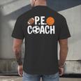 PE Gym Teacher Quotes School Class Instructor And Coach Men's Back Print T-Shirt, gift for family, gift for coworker PE Gym Teacher Quotes School Class Instructor And Coach Men's Back Print T-Shirt, gift for family, gift for coworker