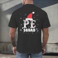 PE Squad Christmas PE Teacher Matching Xmas Men's Back Print T-Shirt, gift for family, gift for coworker PE Squad Christmas PE Teacher Matching Xmas Men's Back Print T-Shirt, gift for family, gift for coworker
