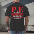 PE Where Sweating Is Good But Deodorant Is Better PE Teacher Men's Back Print T-Shirt, gift for family, gift for coworker