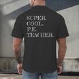 PE Teacher Appreciation Men's Back Print T-Shirt, gift for family, gift for coworker