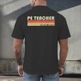 PE TEACHER Job Title Profession Birthday Worker Idea Men's Back Print T-Shirt, gift for family, gift for coworker PE TEACHER Job Title Profession Birthday Worker Idea Men's Back Print T-Shirt, gift for family, gift for coworker